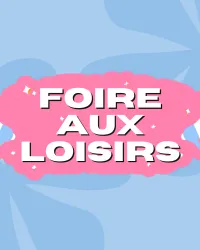 Foire aux Loisirs